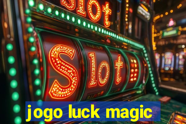 jogo luck magic